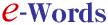e-words